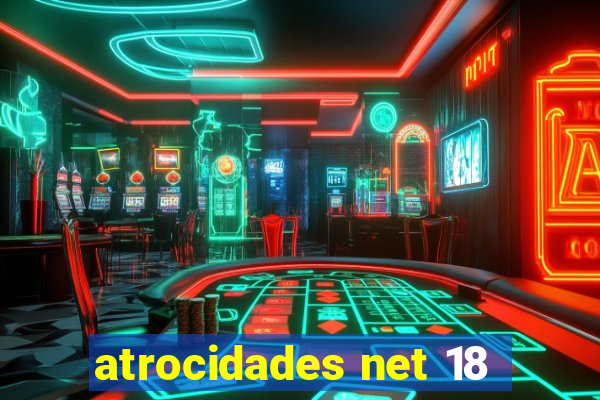 atrocidades net 18